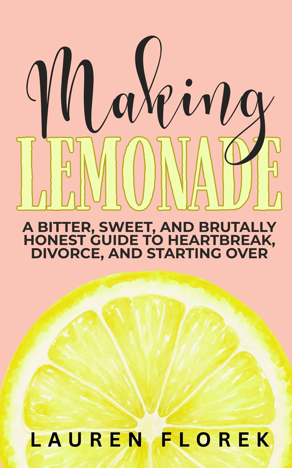 Cover of Making Lemonade by Lauren Florek. A watercolor lemon slice on a soft blush background.